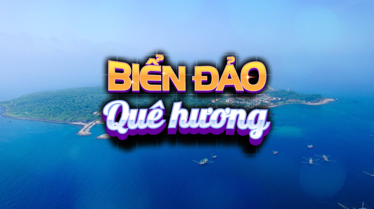 Biển đảo quê hương (26-6-2025)